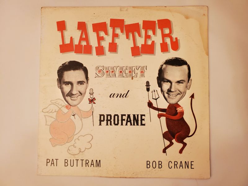 Pat Buttram, Bob Crane Laffter: Sweet and Profane vinyl record